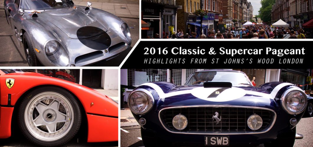 Take to the Road Feature St John's Wood Classic and Supercar Pageant Highlights 2016