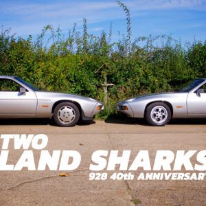 Take to the Road Feature Two Land Sharks Porsche 928 40th Anniversary