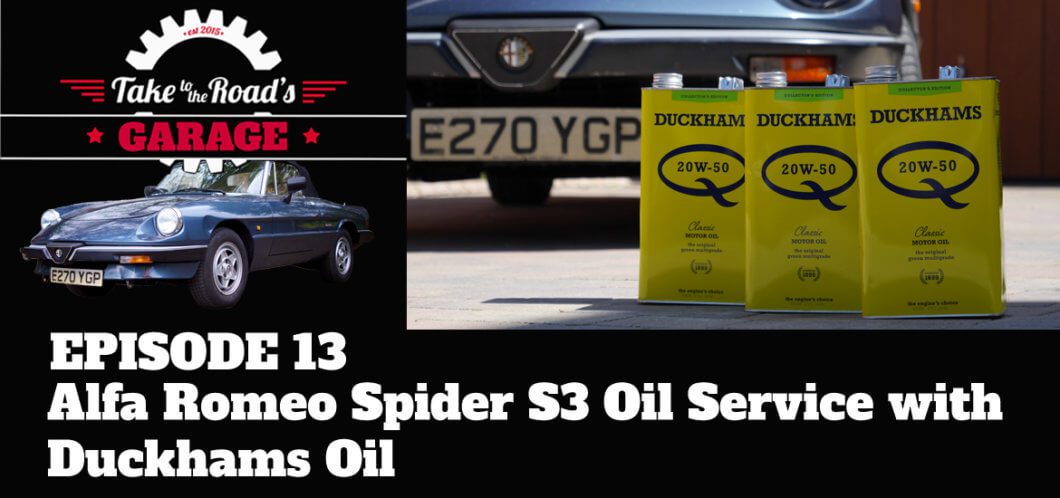 Take to the Roads Garage – Episode 13 Alfa Spider Oil Change with Duckhams Oil