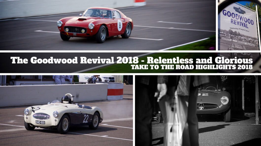 Take to the Road Highlights of The Goodwood Revival 2018 - Relentless and Glorious