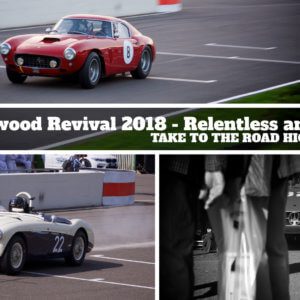 Take to the Road Highlights of The Goodwood Revival 2018 - Relentless and Glorious